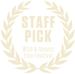 Staff Pick Wild & Scenic Film Festival